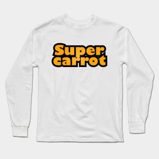 Super Carrot Long Sleeve T-Shirt